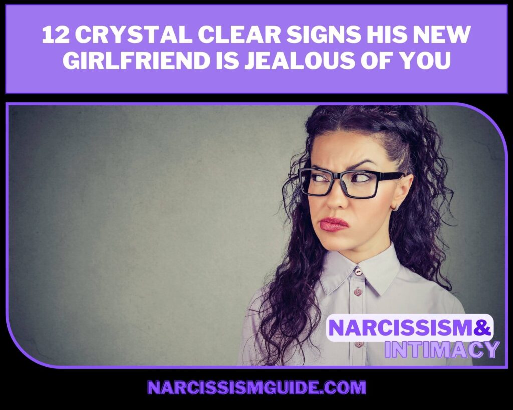 12 Crystal Clear Signs His New Girlfriend Is Jealous Of You