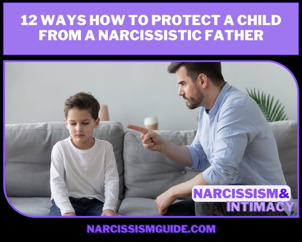 12 Ways How To Protect a Child From a Narcissistic Father