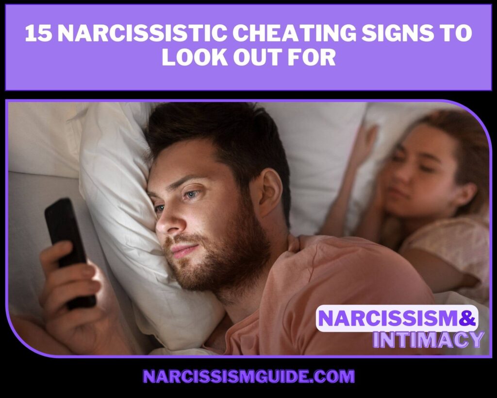 15 Narcissistic Cheating Signs to Look Out For (2023)