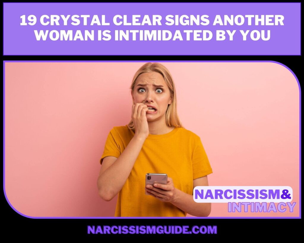 19 Crystal Clear Signs Another Woman Is Intimidated By You