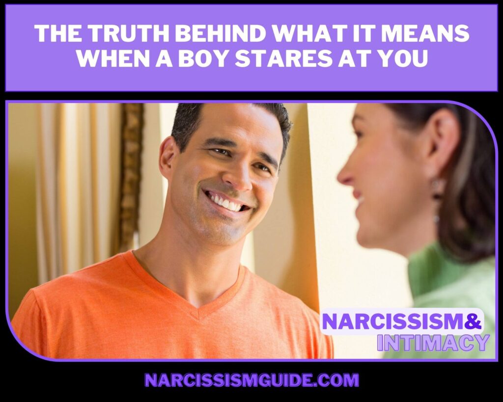 The Truth Behind What It Means When a Boy Stares at You