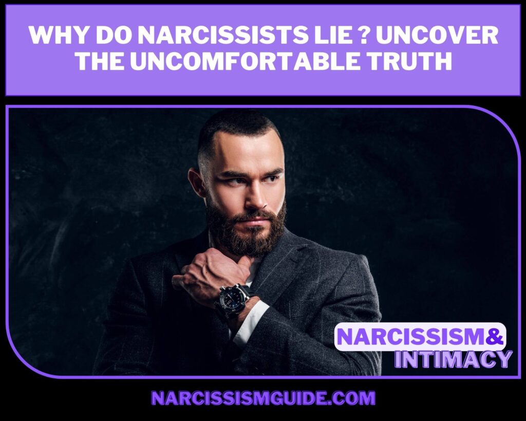 Why Do Narcissists Lie Uncover the Uncomfortable Truth