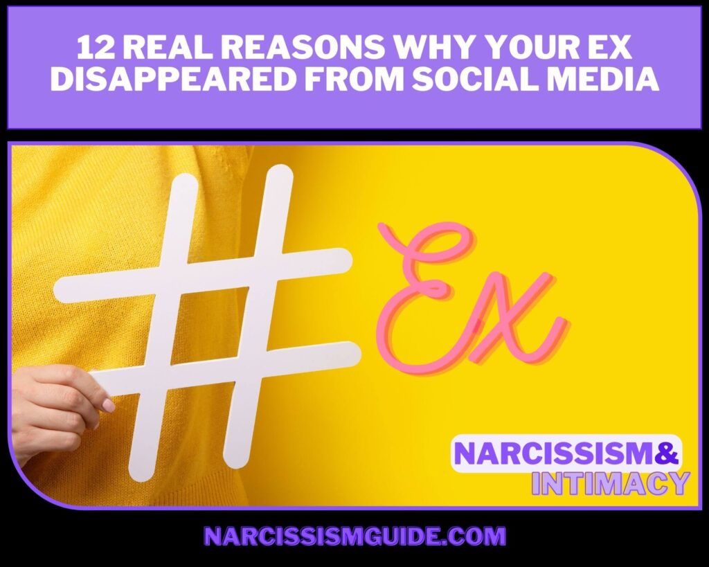 12 Real Reasons Why Your Ex Disappeared From Social Media