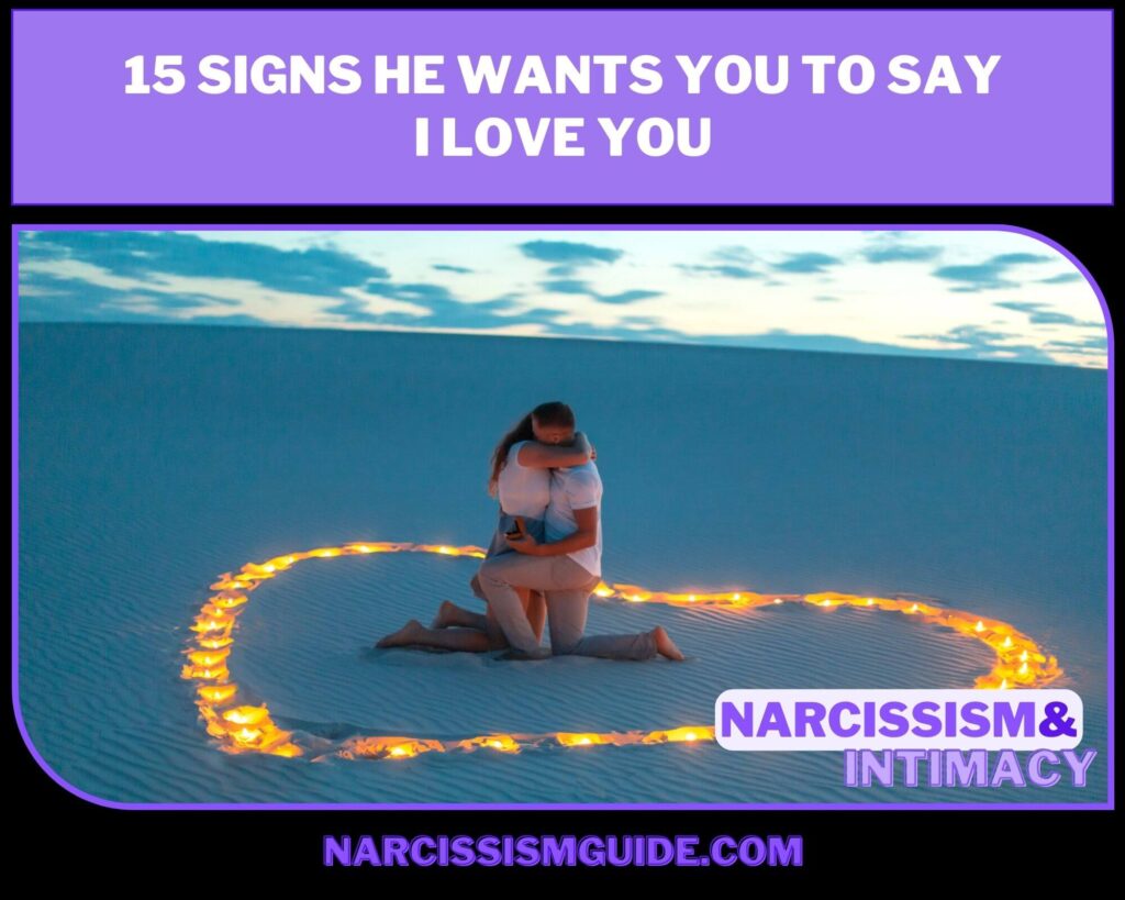 15 Signs He Wants You To Say I Love You (Expert Insight 2023)