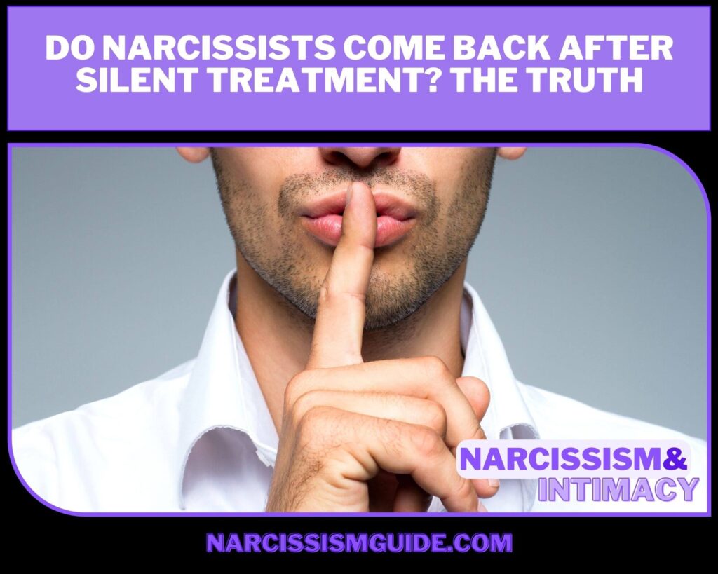 Do Narcissists Come Back After Silent Treatment The Truth