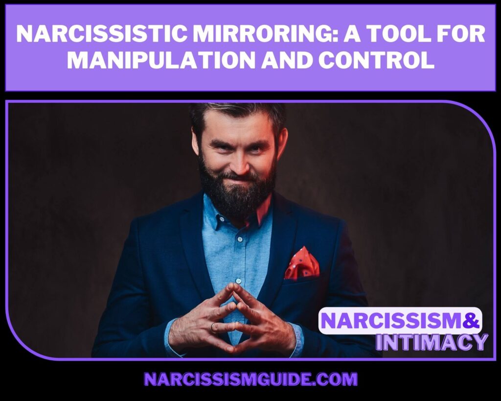 Narcissistic Mirroring A Tool for Manipulation and Control