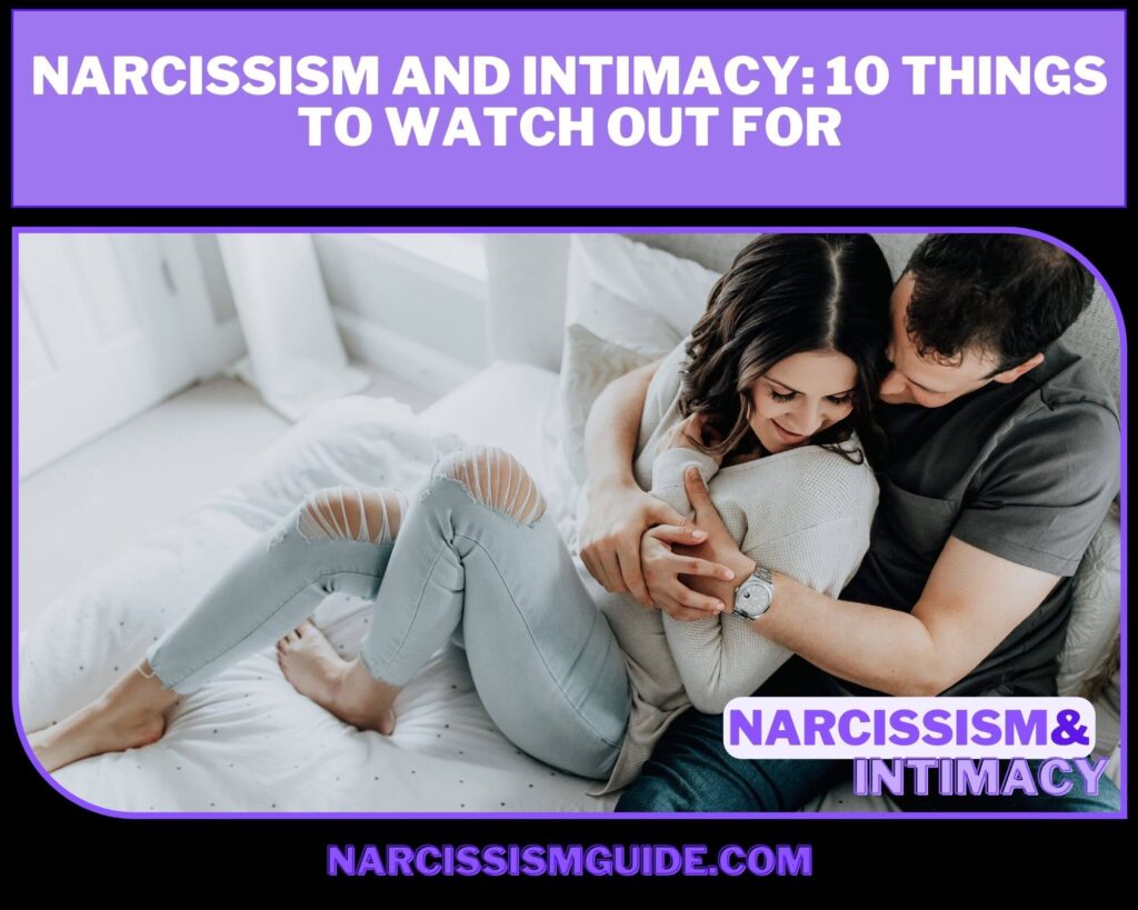 Narcissism and Intimacy 10 Things to Watch Out For