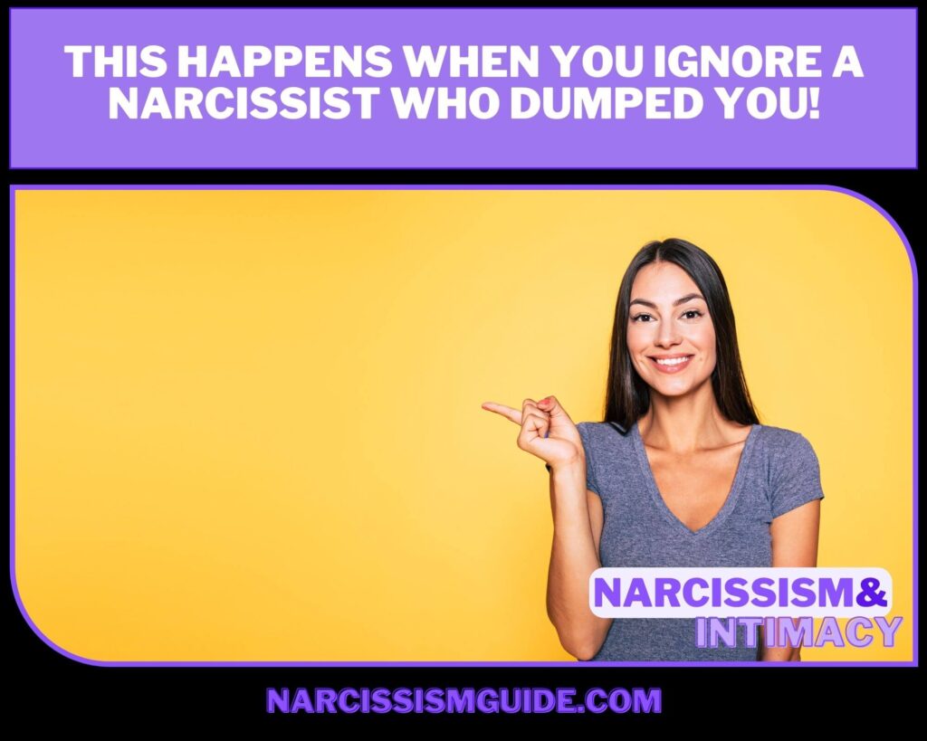 This Happens When You Ignore a Narcissist who Dumped You!