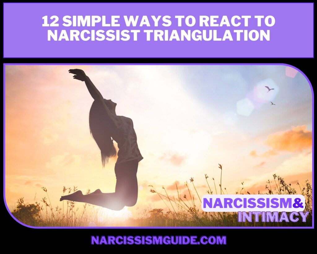 12 Simple Ways to React to Narcissist Triangulation