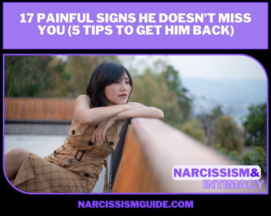 17-Painful-Signs-He-Doesnt-Miss-You-5-Tips-To-Get-Him-Back